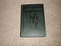 Days and Deeds in the Oregon Country B000UCIZ7S Book Cover