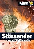 Störsender von VHF bis Mikrowelle (Franzis Experimente)