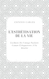  L\'esthétisation De La Vie: La Quête De L\'image Parfaite Comme Échappatoire À La Réalité (Le Moi Sous Pression)