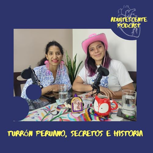 Turrón peruano, secretos e historia