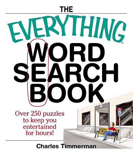 The Everything Word Search Book: Over 250 Puzzles to Keep You Entertained for Hours! (Everything® Series)