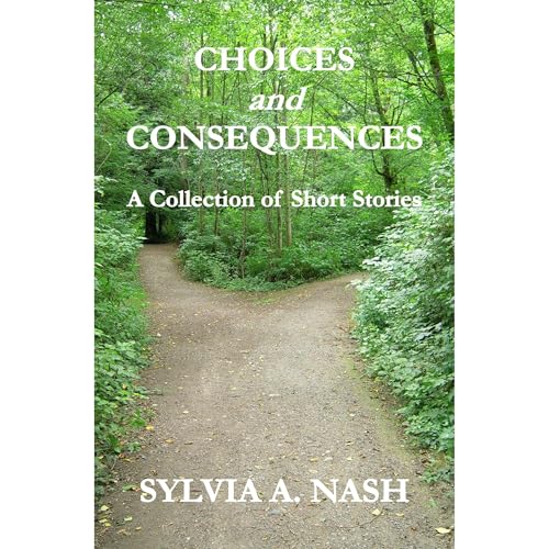 Choices and Consequences Audiolibro Por Sylvia A. Nash arte de portada
