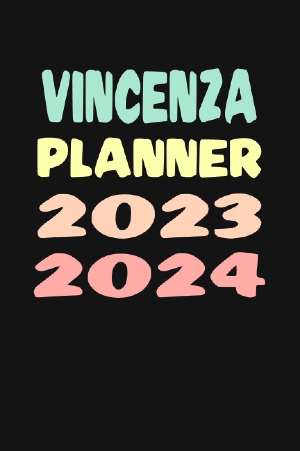 VINCENZA: Custom Name Weekly Planner 2023-2024