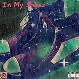 In My Shoes (feat. Mr. Bread & Rdouble) [Explicit]