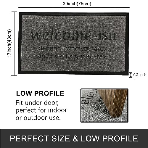 Azjoylife Funny Welcome Mat Front Door Mats Outdoor Heavy Duty Non-Slip Rubber Backed Rugs For Entryway, Door Mat Indoor Entrance For Home Mudroom Front Porch Decor - 17X30 Inch Welcome Ish Doormat #TOP2
