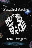The Puzzled Archer: Archery Games, Puzzles, and Brain Teasers: 1 098488601X Book Cover