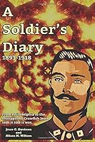 A Soldier's Diary 1893-1918: From Philadelphia to the Philippines,Crawfish Jesse Tells It Like It Was 1511982934 Book Cover