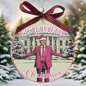 I’ll Be Home for Christmas Ornament 2024, Trump Christmas Ornaments 2024, Trump Ornament 2024, Trump Ornaments for Christmas Tree, Funny Christmas Ornaments, 2024 Trump Items