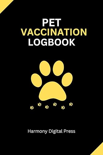 Pet Vaccination Logbook: Pet Medical Health Record and Immunization Log for Multiple Pets Cat Dog Breeds Bird Horse for Pet Lovers ... Vaccine Schedule Tracker Journal.