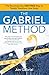 The Gabriel Method: The Revolutionary DIET-FREE Way to Totally Transform Your Body