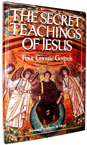 The Secret Teachings of Jesus - Four Gnostic Go... 0394529596 Book Cover