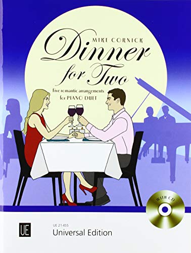 Dinner for Two: Five romantic arrangements for piano duet Dinner for Two: Five romantic arrangements for piano duet