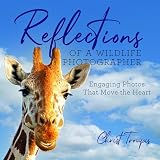 Reflections of a Wildlife Photographer