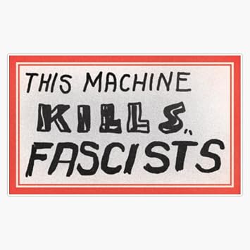 This Machine Kills Fascists Sticker Bumper Sticker Vinyl Decal 5"