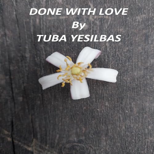 Done with Love by TUBA YESILBAS episode artwork