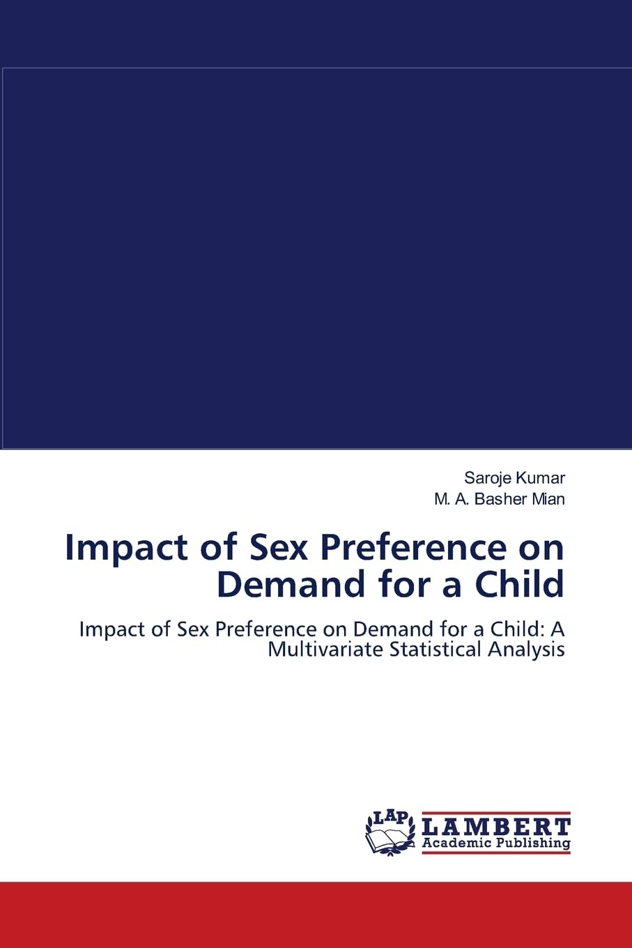 Impact of Sex Preference on Demand for a Child: Impact of Sex Preference on Demand for a Child: A Multivariate Statistical Analysis