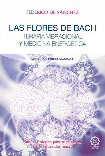 Portada de Las Flores de Bach: Terapia Vibracional y Medicina Energetica
