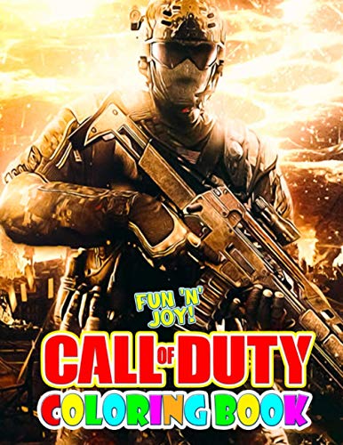 Fun 'N' Joy! - Call Of Duty Coloring Book: Call Of Duty Coloring Book: Special Call Of Duty Coloring Books For Kids And Adults Designed To Relax And Calm