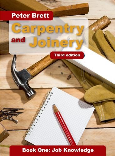 Carpentry and Joinery Book One: Job Knowledge Third edition