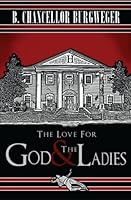 The Love For God & The Ladies 0997000007 Book Cover