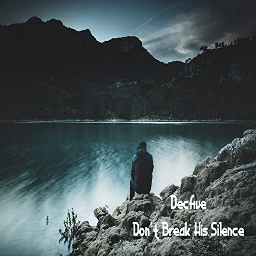 Amazon.co.jp Don't Break His Silence Decfive デジタルミュージック