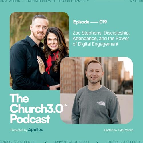 Zac Stephens: Discipleship, Attendance, and the Power of Digital Engagement | Church3.0
