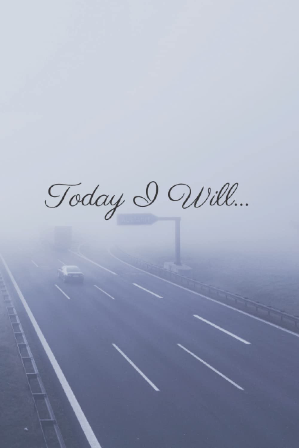 Today I Will.....: Manifestation Notebook