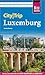 Reise Know-How CityTrip Luxemburg: Reiseführer mit Stadtplan und kostenloser Web-App