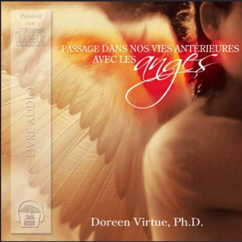 Passage Dans Nos Vies Antérieures avec les Anges [Unknown Binding]