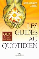 Les guides au quotidien - OJJA la paix sur terre (Spiritualite) (French Edition) 2764011865 Book Cover