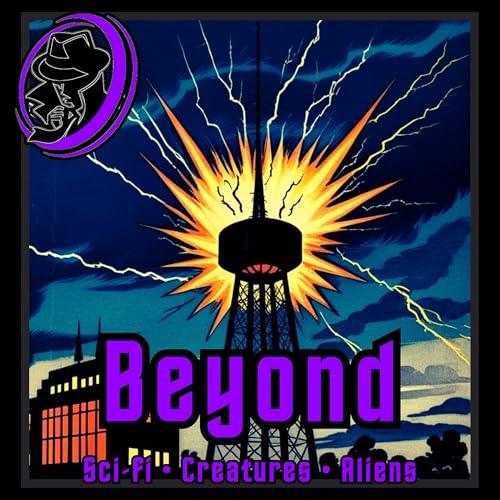 .707 👽 Old Time Radio Show | Beyond | Classic Mixed Bag Sci-fi Audio Drama Podcast Por  arte de portada