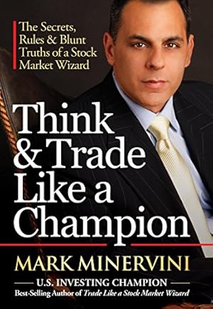 Book cover Think & Trade Like a Champion: The Secrets, Rules & Blunt Truths of a Stock Market Wizard