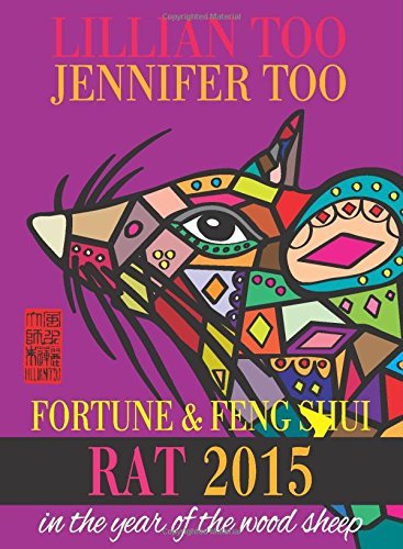 Lillian Too & Jennifer Too Fortune & Feng Shui 2015 Rat by Lillian Too and Jennifer Too (2014-11-10) Francais PDF