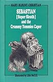 Sebastian, Super Sleuth & the Crummy Yummies Caper