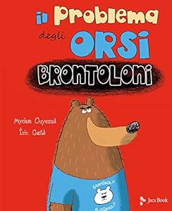 Vedi scheda su Amazon Il problema degli orsi brontoloni. Ediz. a colori