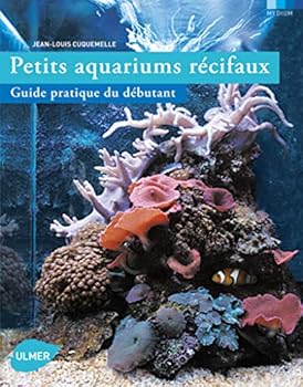 Paperback Petits aquariums récifaux, guide pratique du débutant [French] Book