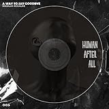 Human After All