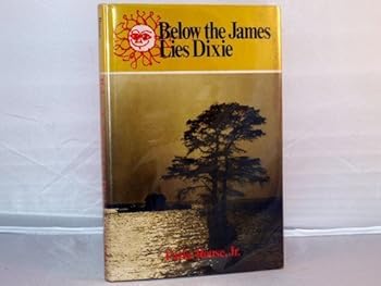 Hardcover Below the James Lies Dixie Book