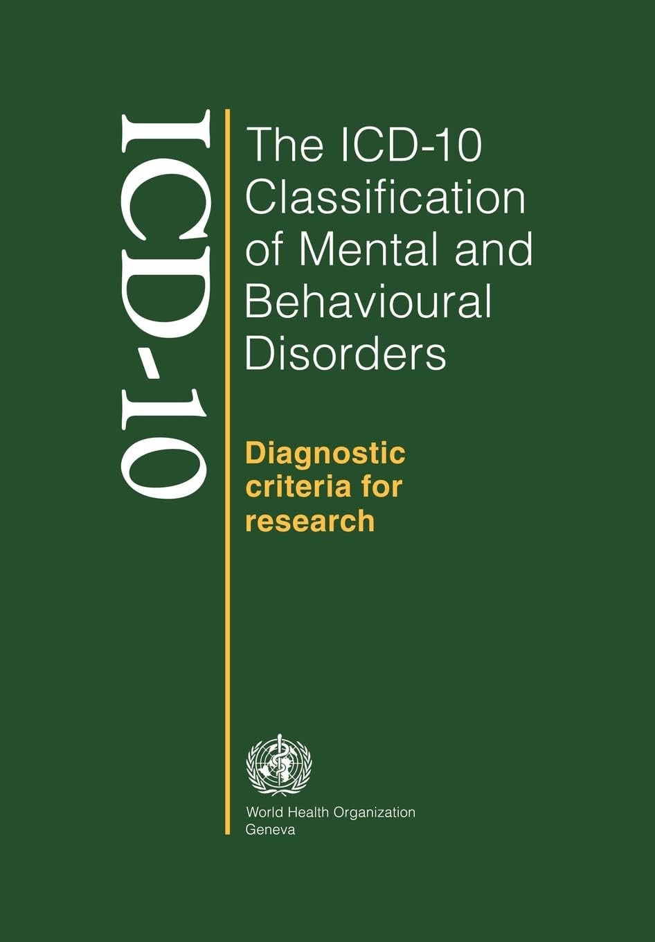 The ICD-10 Classification of Mental and Behavioural Disorders: Diagnostic Criteria for Research