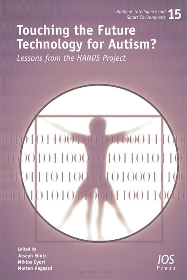 Buy Touching the Future Technology for Autism?: Lessons from the Hands Project: 15 (Ambient Intelligence and Smart Environments) — BookShops.in