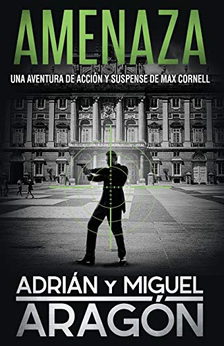 Amenaza: Una aventura de acción y suspense: 4 (Max Cornell thrillers de acción)