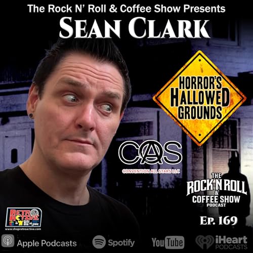 Ep 169 Sean Clark (Horros Hollowed Grounds)