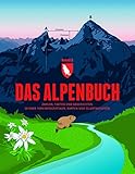  Das Alpenbuch: Zahlen, Fakten und Geschichten in über 1000 Infografiken, Karten und Illustrationen