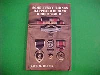 Some Funny Things Happened During World War II 0942728300 Book Cover