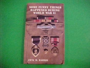 Paperback Some Funny Things Happened During World War II Book
