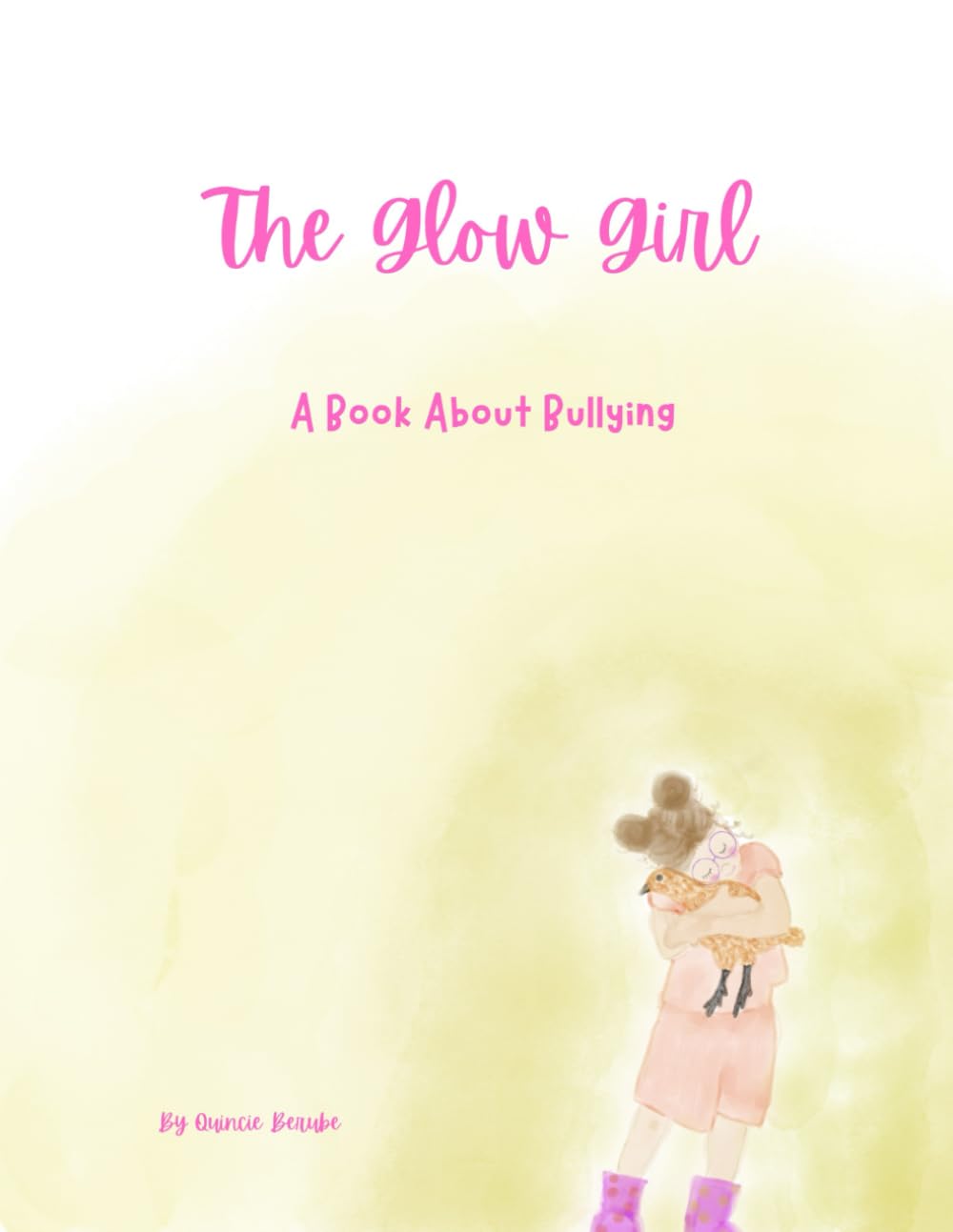 The Glow Girl: A Book About Bullying