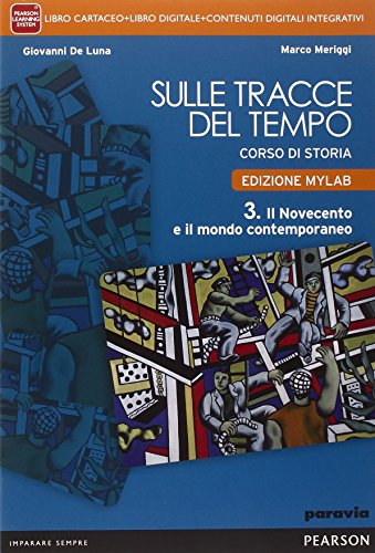  Sulle tracce del tempo. Ediz. mylab. Per le Scuole superiori. Con e-book. Con espansione online (Vol. 3)