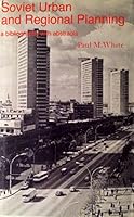 Soviet Urban and Regional Planning: A Bibliography With Abstracts 0312749120 Book Cover