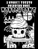 A Spooky Treat Coloring Book: 40 Bold & Easy Monochrome Kawaii Style Designs Featuring Haunted Sweets, Cursed Snacks and Spooky Chibi Food Characters for Adults and Teens (Creepy Kawaii Monochrome)