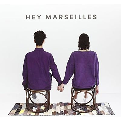 Hey Marseilles